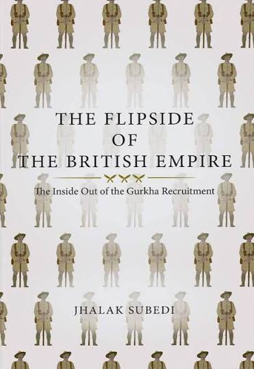 The Flipside of The British Empire: The Inside Out of the Gurkha Recruitment