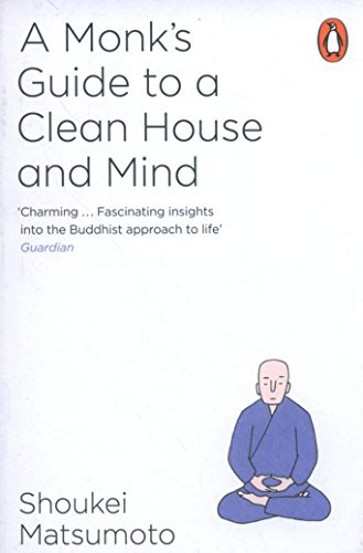 A Monk's Guide to A Clean House & Mind